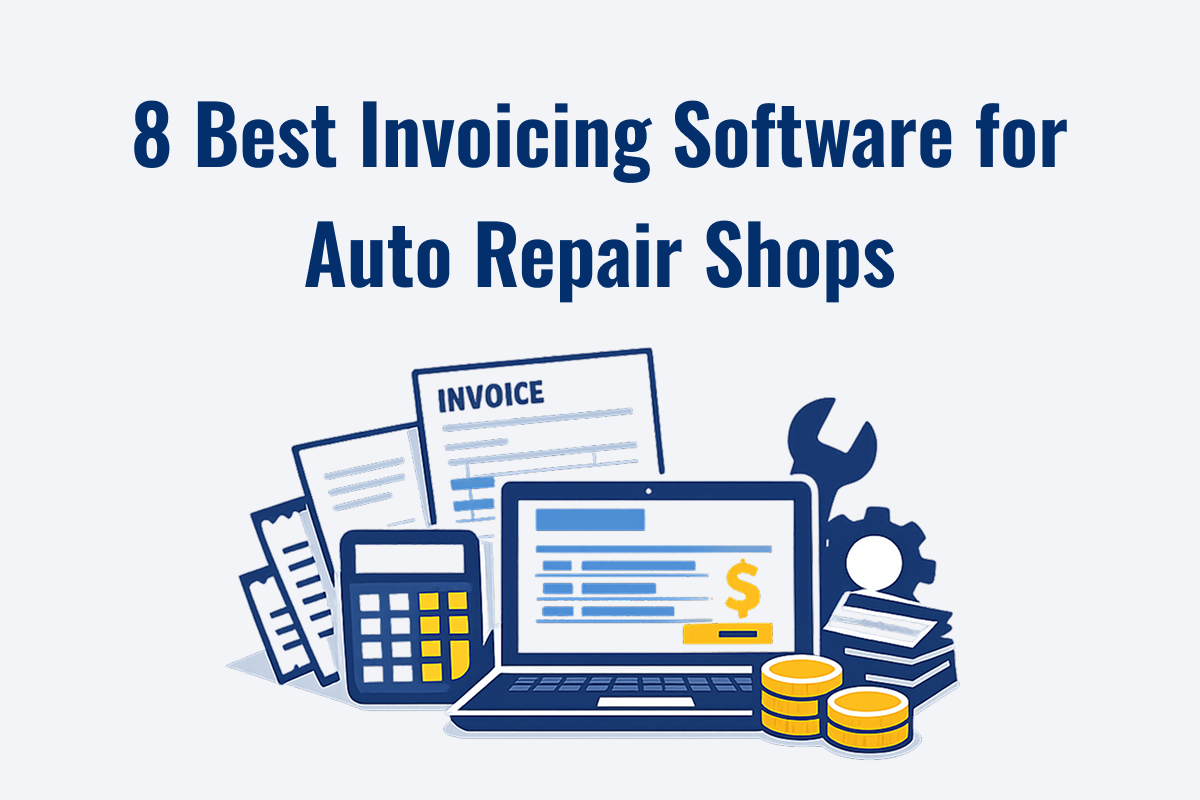 8 Best Invoicing Software for Auto Repair Shops in 2026