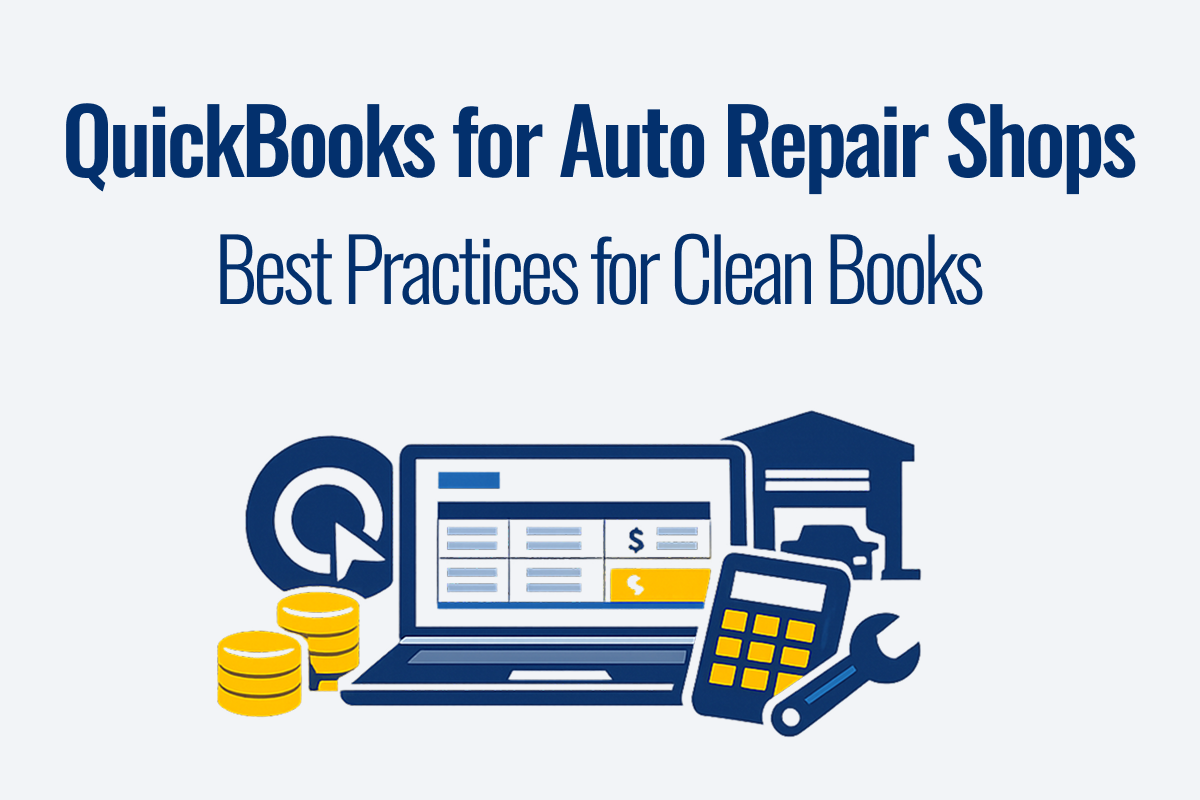 QuickBooks for Auto Repair Shops: Best Practices for Clean Books